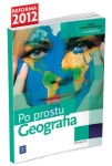 Po prostu geografia. Klasa 1-3, liceum i technikum. Zeszyt ćwiczeń [WSiP]