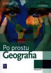 Podręcznik używany - stan wzorowy -Po prostu geografia. Szkoła ponadgimnazjalna. Geografia. Podręcznik [WSiP]