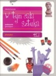 W tym cała sztuka. Gimnazjum. Plastyka. Podręcznik [MacEdu]