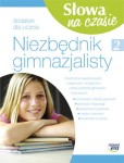 Słowa na czasie. Klasa 2, gimnazjum. Język polski. Niezbędnik gimnazjalisty [NowEra]