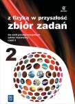 Z fizyką w przyszłość. Szkoły ponadgimnazjalne, część 2. Fizyka. Zbiór zadań. Zakres rozszerzony [Zamkor]