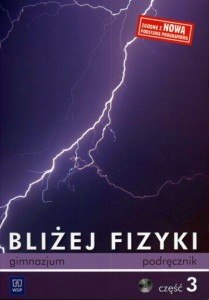 Podręcznik używany - stan dobry - Bliżej fizyki. Klasa 3, gimnazjum