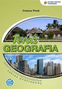 Teraz geografia. Klasa 1-3, liceum i technikum. Podręcznik [SOPOś]