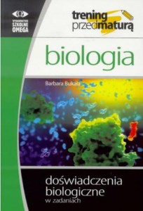 Trening przed maturą. Bologia. Doświadczenia biologiczne w zadaniach OMEGA