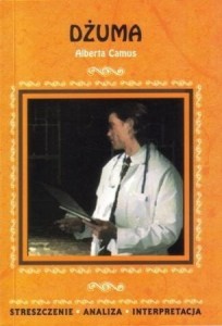 Dżuma Alberta Camus. Streszczenie, analiza, interpretacja (nr 42) [Lit]
