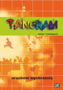 Tangram. Wzory i rozwiązania. Uruchom wyobraźnię [Now]