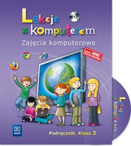 Lekcje z komputerem. Klasa 3, szkoła podstawowa. Zajęcia komputerowe. Podręcznik (z płytą CD-ROM) [WSiP]