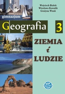 Ziemia i ludzie. Klasa 3, Gimnazjum. Geografia. Podręcznik [SOPOś]