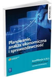Planowanie, analiza ekonomiczna i sprawozdawczość. Podręcznik do nauki zawodu technik ekonomista [WSiP]