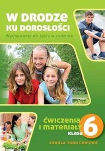 W drodze ku dorosłości. Klasa 6, szkoła podstawowa. Wychowanie do życia w rodzinie. Zeszyt ćwiczeń [Rubikon]
