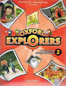 Oxford Explorers 2. Szkoła podstawowa. Język angielski. Podręcznik (+CD) [OxfUniPre]
