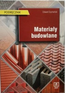 Podręcznik używany - Stan wzorowy -  Materiały budowlane Podręcznik Część 1 Edward Szymański