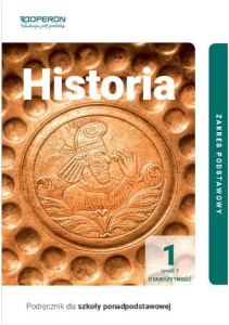 Historia. Klasa 1. Część 1 - starożytność. Podręcznik. Poziom podstawowy. Szkoła ponadpodstawowa [Operon]