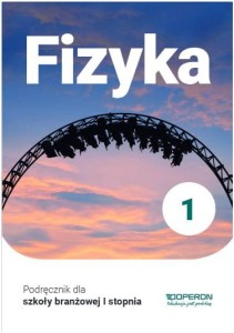 Fizyka 1. Podręcznik. Szkoła branżowa I stopnia [Operon]