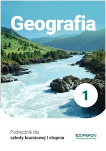 Geografia 1. Podręcznik. Szkoła branżowa I stopnia [Operon]
