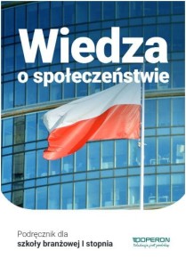 Wiedza o społeczeństwie. Podręcznik. Szkoła branżowa I stopnia [Operon]