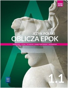 Podręcznik używany w bardzo  dobrym stanie technicznym.Oblicza epok. Język polski. Podręcznik. Klasa 1. Część 1 Zakres podstawowy i rozszerzony. Szkoła ponadpodstawowa [WSIP]