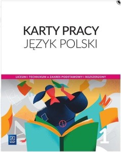 Język polski. Karty pracy. Klasa 1. Zakres podstawowy i rozszerzony. Szkoła ponadpodstawowa [WSIP]