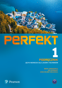 Perfekt 1 Podręcznik Język niemiecki. Liceum i technikum. Poziom A1. Szkoła ponadpodstawowa [Pearson]