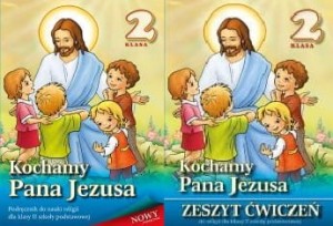 Kochamy Pana Jezusa. Klasa 2, szkoła podstawowa. Religia. Podręcznik. [WydDieiDruwSan]