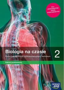 Biologia na czasie 2 Podręcznik dla liceum ogólnokształcącego i technikum, zakres podstawowy. Szkoła ponadpodstawowa [Nowa Era] (1)