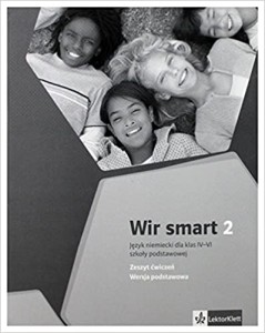Wir smart 2. Język niemiecki. Klasy 4-6 (podręcznik wieloletni z filmami na CD) 