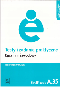 Testy i zadania praktyczne Egzamin zawodowy. Technik ekonomista kwalifikacja A.35