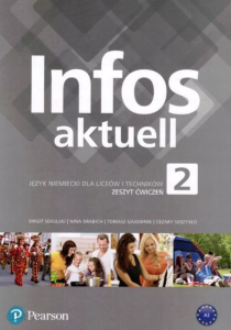 Infos aktuell 2 - zeszyt ćwiczeń, język niemiecki, poziom A2, szkoła ponadpodstawowa [Pearson]
