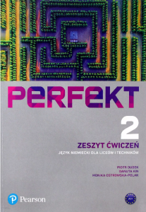 Perfekt 2. Zeszyt ćwiczeń. Poziom A1+. Język niemiecki dla liceów i techników. Szkoła ponadpodstawowa [Pearson]