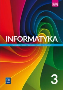 Informatyka. Podręcznik. Klasa 3. Zakres podstawowy. Szkoła ponadpodstawowa [WSIP] 