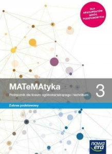 MATeMAtyka 3 Podręcznik Zakres podstawowy Nowa Era