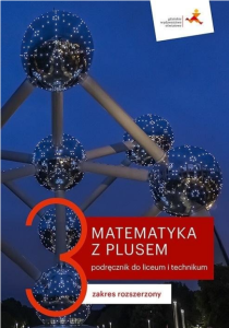 Matematyka z plusem 3. Podręcznik. Zakres rozszerzony. Szkoła ponadpodstawowa [GWO] 