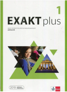 Exakt plus 1. Podręcznik + CD. Podręcznik do języka niemieckiego. Szkoła ponadpodstawowa [Klett]