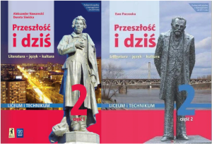 Przeszłość i dziś.Język polski. Podręczniki. Klasa 2. Część 1 + Klasa 2 część 2 Zakres podstawowy i rozszerzony. Szkoła ponadpodstawowa [WSIP] 