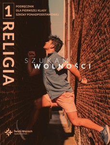 Szukam wolności, Religia - Podręcznik dla pierwszej klasy szkoły podstawowej [Święty Wojciech]