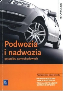 Podwozia i nadwozia pojazdów samochodowych. Podręcznik do nauki zawodu WSiP