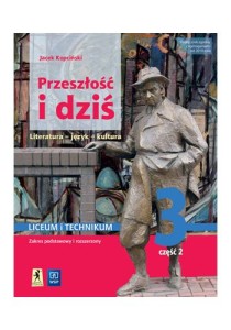 Przeszłość i dziś. Dwudziestolecie międzywojenne Język polski. Podręcznik. Klasa 3. Część 2 Zakres podstawowy i rozszerzony. Szkoła ponadpodstawowa [WSIP] 