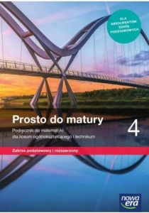 Matematyka.Prosto do matury 4 Podręcznik do matematyki dla liceum ogólnokształcącego i technikum. Zakres podstawowy i rozszerzony. Szkoła ponadpodstawowa [Nowa Era]  