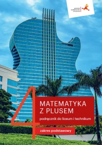 Matematyka z plusem 4. Podręcznik. Zakres podstawowy. Szkoła ponadpodstawowa [GWO] (1)