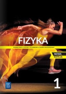 Fizyka. Podręcznik. Klasa 1. Zakres rozszerzony. Szkoła ponadpodstawowa [WSIP]Nowa edycja 2022