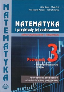 Matematyka i przykłady jej zastosowań 3 Zakres podstawowy i rozszerzony Podkowa 