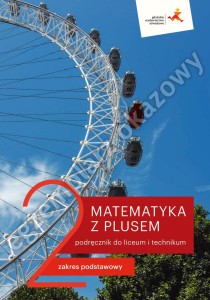 Matematyka z plusem 2. Podręcznik. Zakres podstawowy. Szkoła ponadpodstawowa [GWO] 