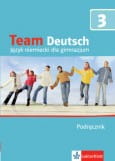 Team Deutsch 3. Gimnazjum. Język niemiecki. Podręcznik gimnazjum [LektorKlett]