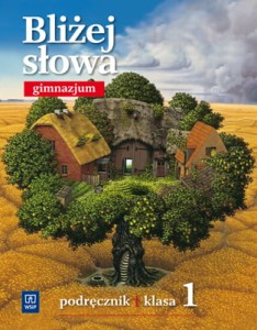 Podręcznik używany - stan wzorowy - Bliżej słowa. Klasa 1, gimnazjum. Język polski