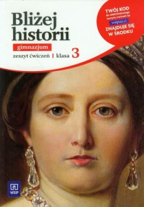 Bliżej historii. Klasa 3, gimnazjum. Zeszyt ćwiczeń [WSiP]