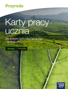 Przyroda. Karty pracy ucznia. Liceum / technikum. Biologia. Geografia [Nowa Era]