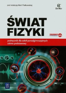 Świat fizyki. Klasa 1-3, liceum i technikum. Fizyka. Podręcznik. Zakres podstawowy 2015 [Zamkor WSIP]  (1)