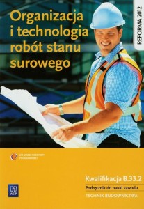 Organizacja i technologia robót stanu surowego Podręcznik Tadeusz Maj [WSIP] (1)