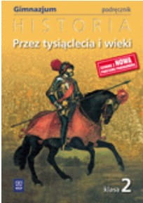 Podręcznik używany - stan dobry - Przez tysiąclecia i wieki. Klasa 2, gimnazjum. Historia