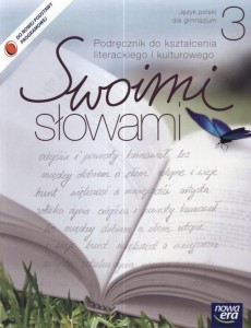 Podręcznik używany - stan wzorowy - Swoimi słowami. Klasa 3, gimnazjum. Język polski NOWA ERA